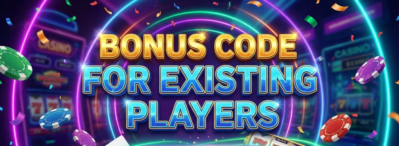 Maximum casino bonus code for existing players